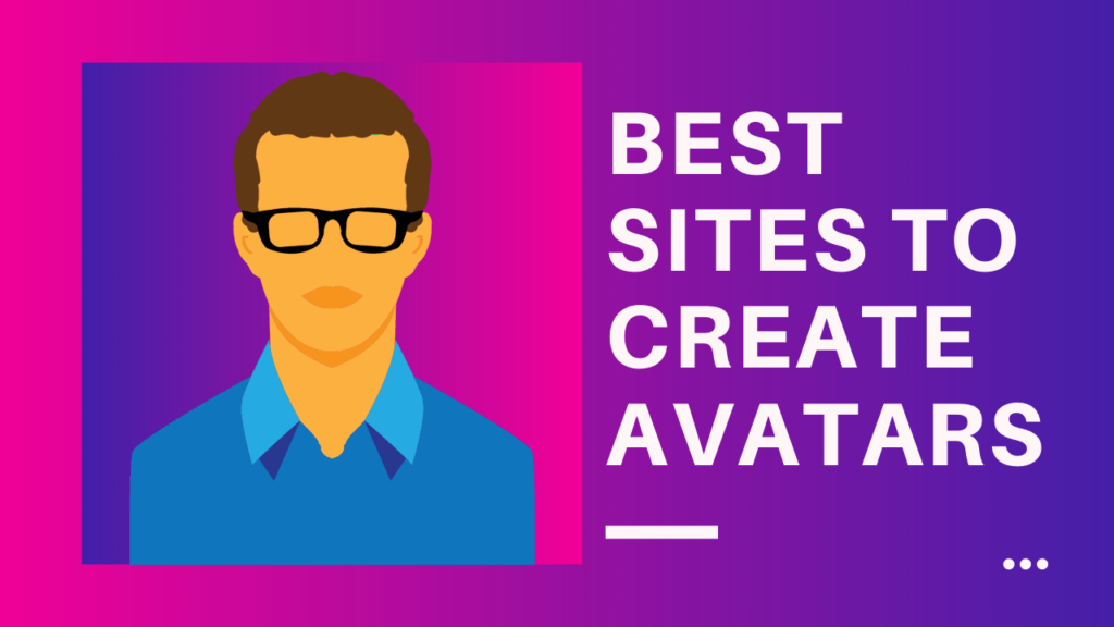 Best Free Avatar Creator Sites Online To Create Your Own Avatar